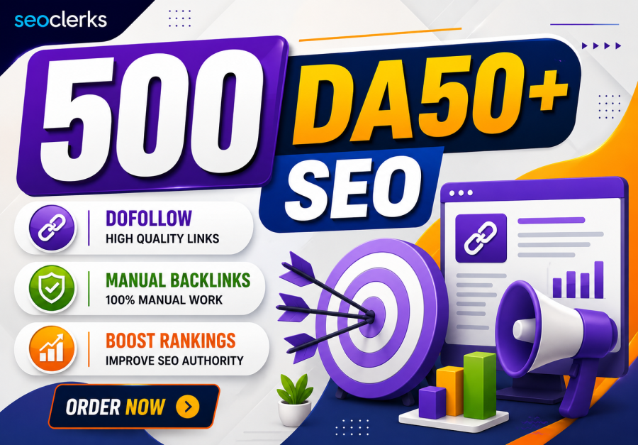 Create 500 High Authority DA50+ Manual Do-Follow SEO Backlinks