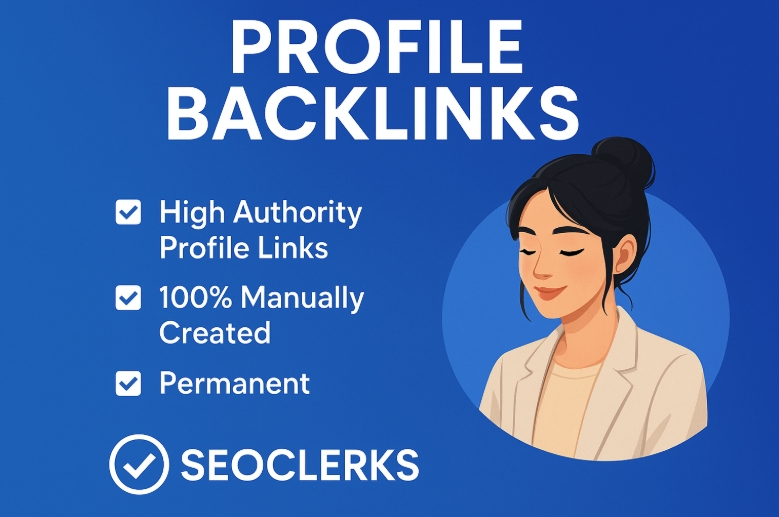 I Will Create 150 Manually Built Profile Backlinks for Natural SEO Growth