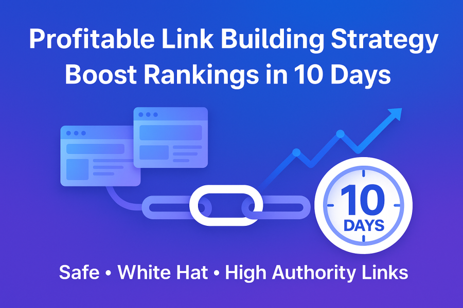 Profitable Link Building Strategy for 10 Days &ndash; Boost Ranking & Domain Authority