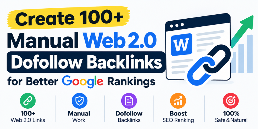 Create 100+ Manual Web 2.0 Dofollow Backlinks for Better Google Rankings