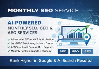 AI-Powered Monthly SEO, GEO, AEO Services to Rank Higher in Google & AI Search Results