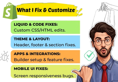 I will fix shopify bugs, customize theme layout, and liquid code issues