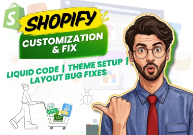 I will fix shopify bugs, customize theme layout, and liquid code issues