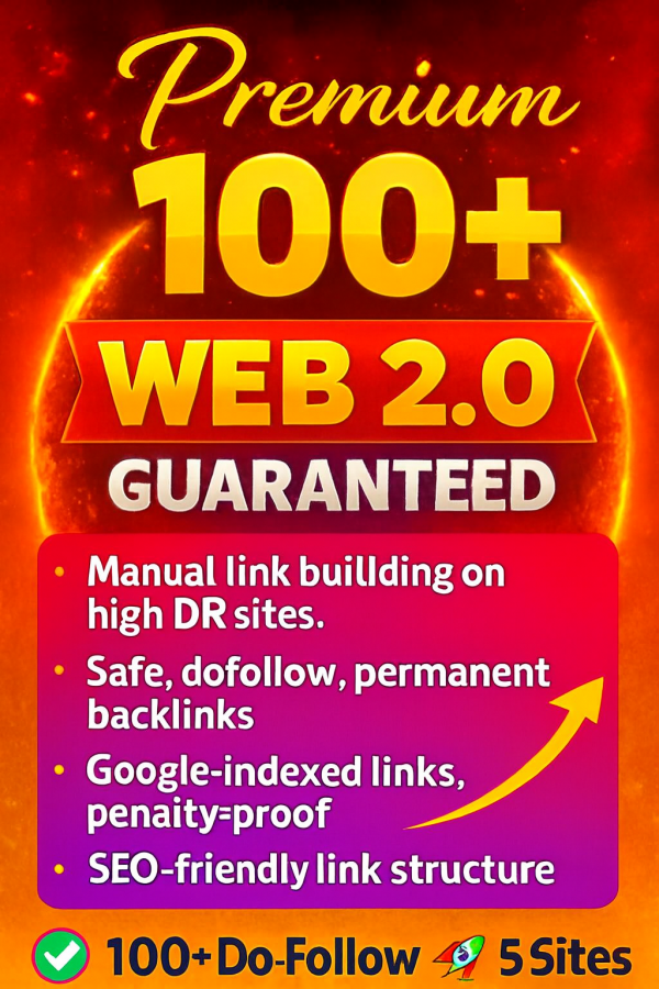 Safe 100+ High DA Web 2.0 Dofollow Backlinks or custom orders 