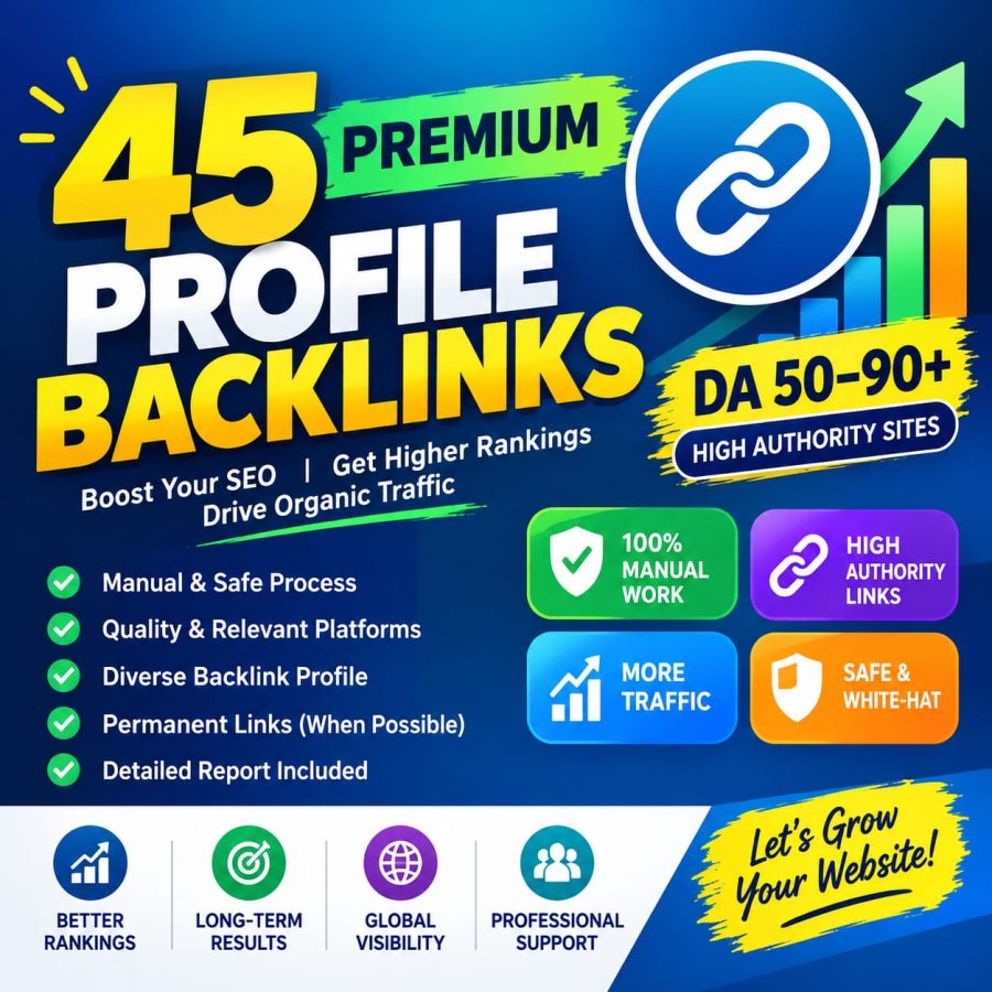 Create 45 Premium High-Authority Profile Backlinks