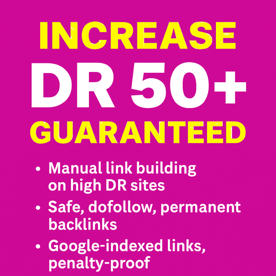Increase Domain Rating (DR) 50+ Guaranteed