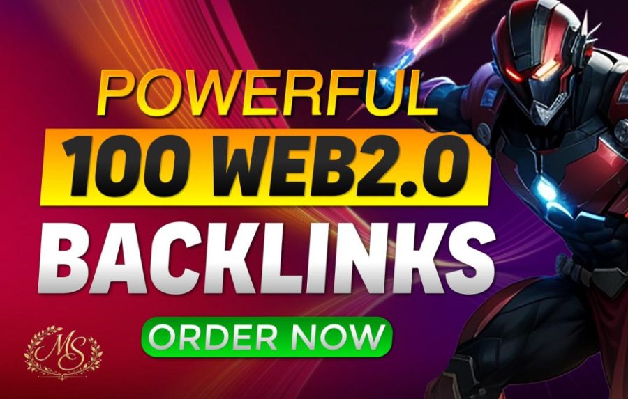 I Will Build 100 Powerful Web 2.0 Backlinks for Your Website
