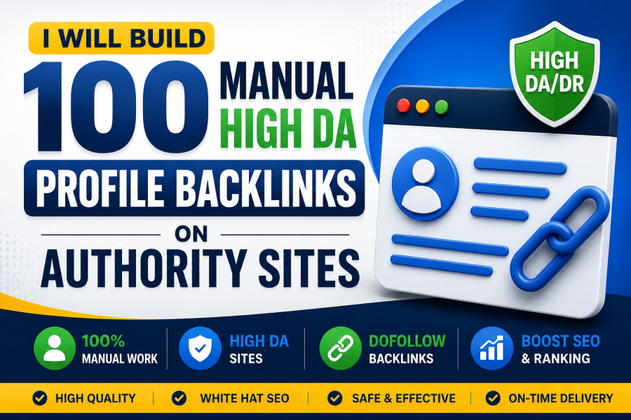 I Will Build 100 Manual High DA Profile Backlinks on Authority Sites