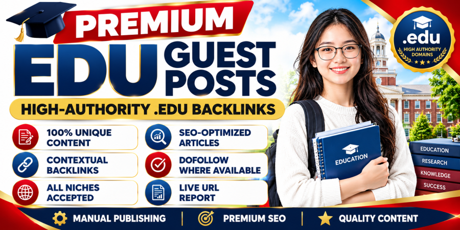 Publish 15 Premium EDU Guest Posts on DA 90+ & DR 80+ Top University Domains with DoFollow Backlinks