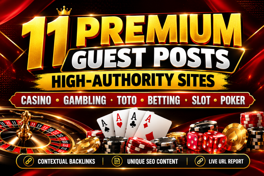 Publish 11 Premium Guest Posts on High-Authority Casino, Gambling, Toto, Betting, Slot & Poker Sites