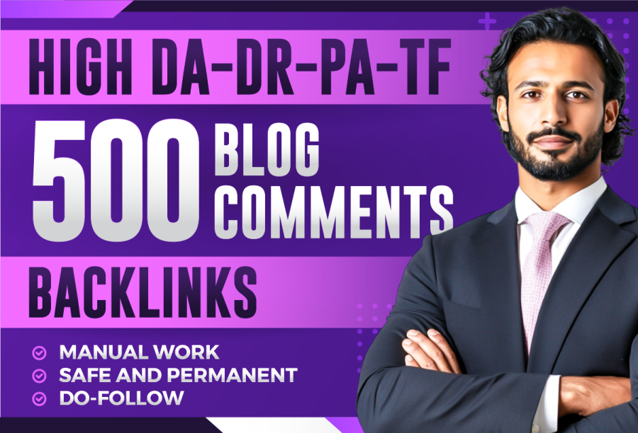 Build 500 Manual Dofollow Blog Comment Backlinks on High DA PA Sites