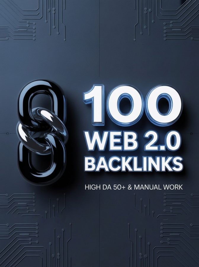 I will create 100 High DA 50+ Web 2.0 SEO Backlinks for Top Ranking