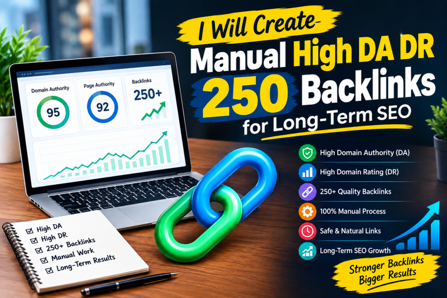 I Will Create Manual High DA DR 250 Backlinks for Long-Term SEO