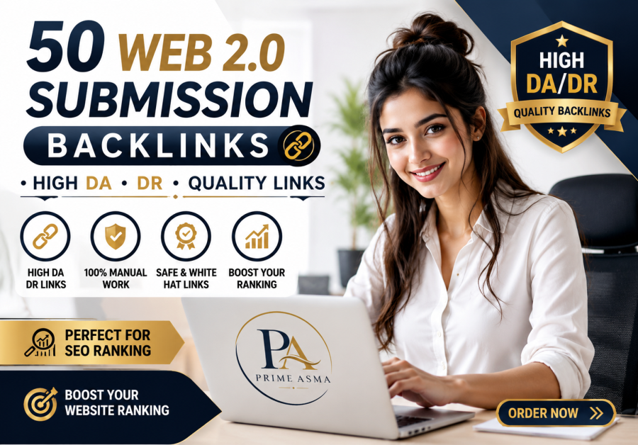 I Will Provide 50 Web 2.0 Submission backlinks high da dr links