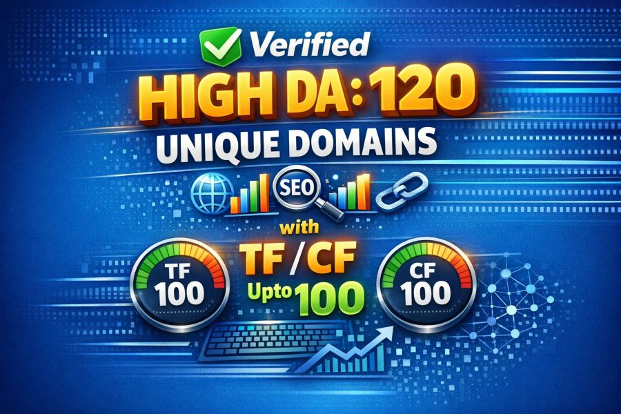 Verified High DA: 120 Unique Domains with TF/CF Upto 100