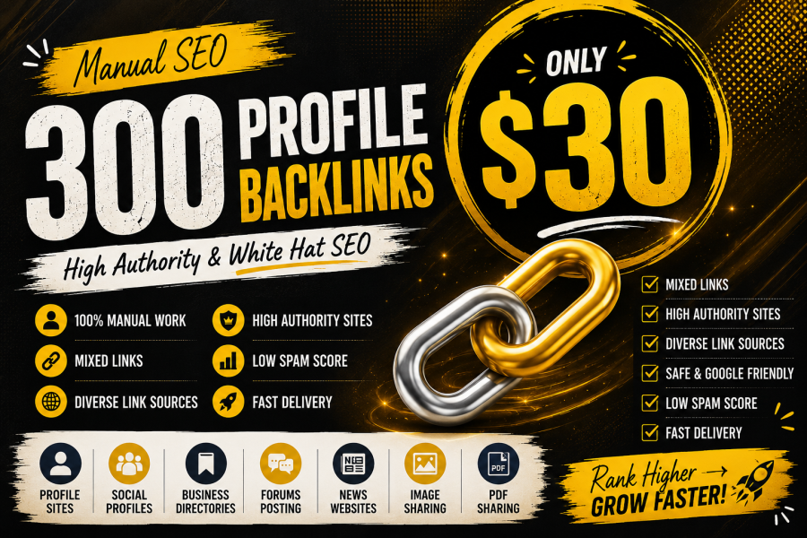I Will Create 300 High Authority Manual Profile Backlinks for SEO, Google Ranking & Off Page SEO
