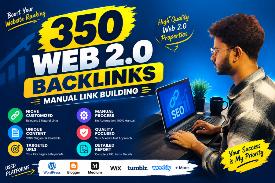 I Will Create 350 Manual Web 2.0 Backlinks With Detailed Report.