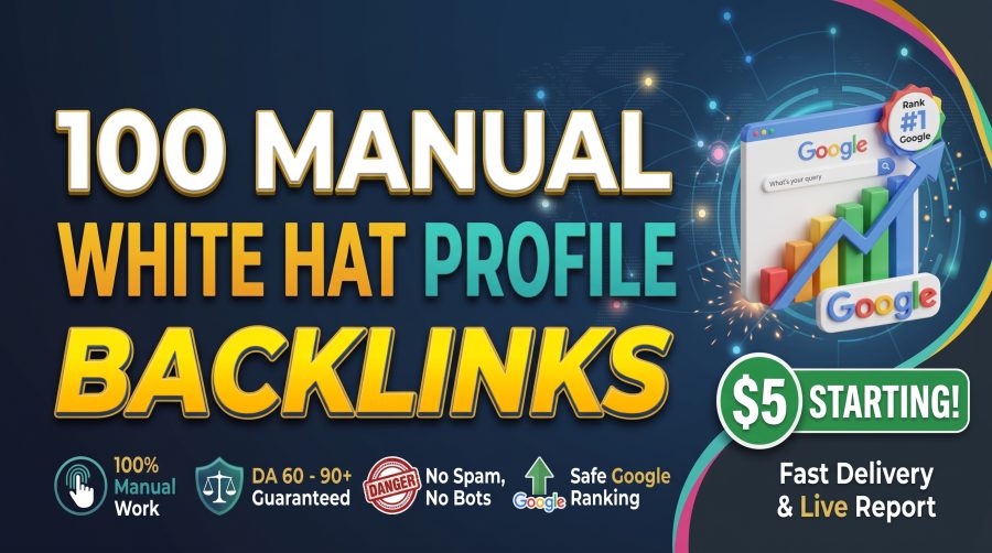I Will Build 100 Manual High DA Profile Backlinks for Safe Google Ranking