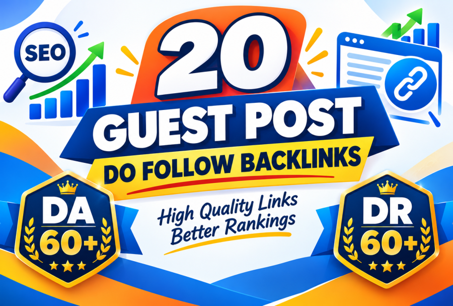 Write & Publish 20 High Quality Guest Posts on DA 60+ Websites