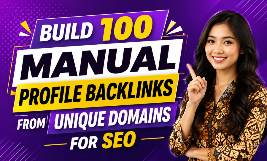 Build 100 Manual Profile Backlinks from Unique Domains for SEO