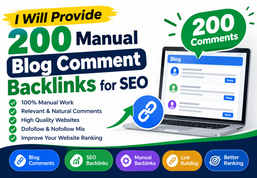 I Will Provide 200 Manual Blog Comment Backlinks for SEO