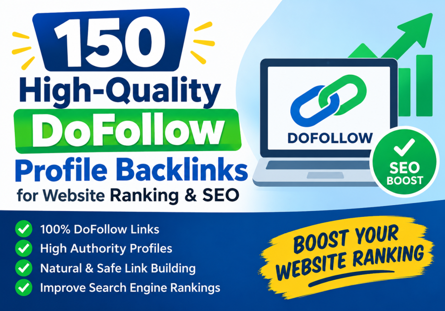 150 High-Quality DoFollow Profile Backlinks for Website Ranking & SEO