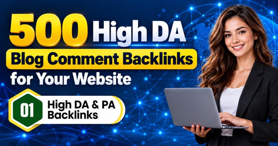 500 High DA Blog Comment Backlinks for Your Website