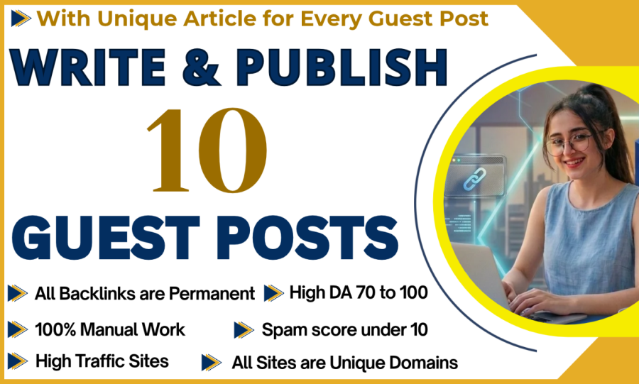 I will Write and Publish 10 Guest Posts High DA 70+ with Unique Domain, Article, Permanent Backlinks