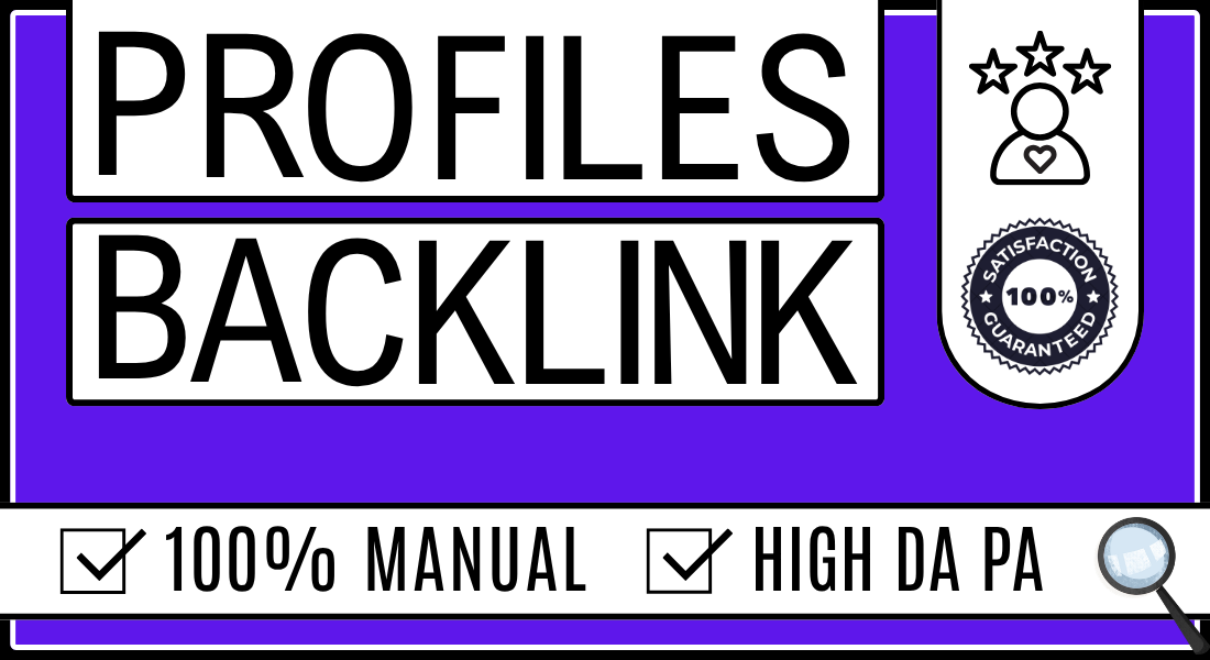 Manually Build, 300 PROFILE CREATIONS High Quality Backlinks. High DA/PA Satisfaction Guaranteed