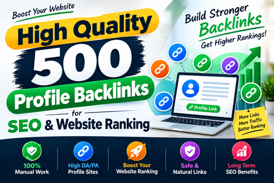 500 High Quality Profile Backlinks for SEO and Website Ranking