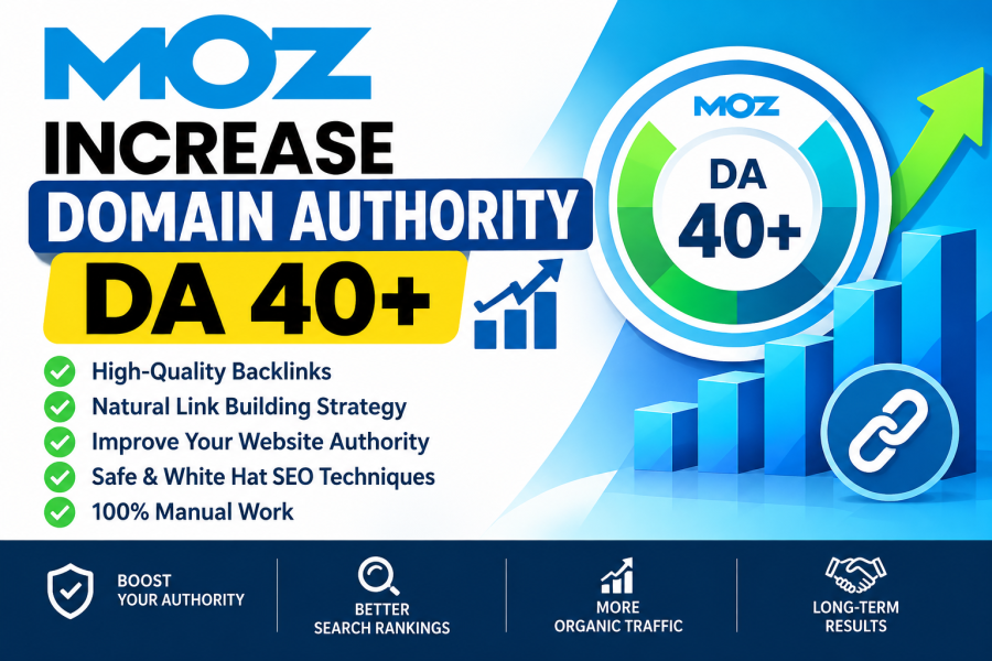 Increase Moz Domain Authority (DA) 40+ with High-Quality Backlinks
