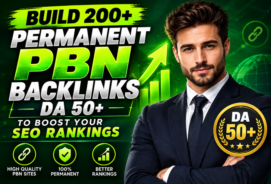 Build 200+ Permanent PBN Backlinks DA 50+ to Boost Your SEO Rankings