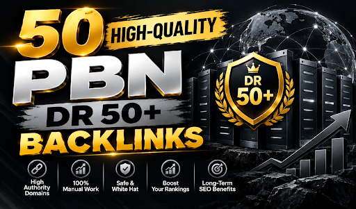I Will Create 50 High-Quality DR50+ PBN Backlinks for Powerful SEO