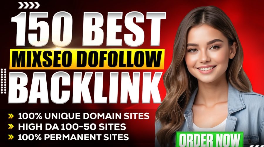 150 MIXSEO dofollow backlink with high DA100-50