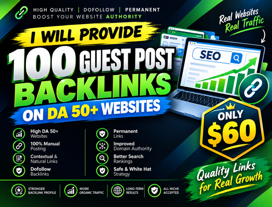I Will Provide 100 Guest Post Backlinks on DA 50+ Websites