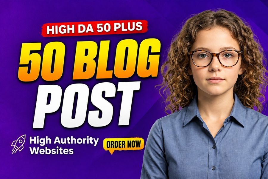 I Will Create DA 50+ Blog Posts on High Authority Websites