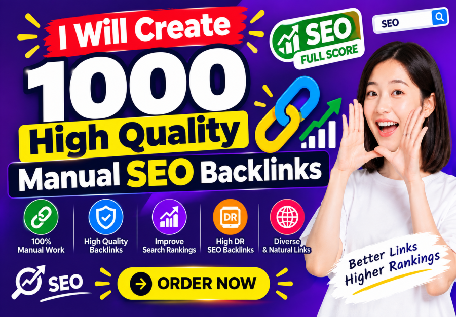 I Will Create 1000 High Quality Manual SEO Backlinks 