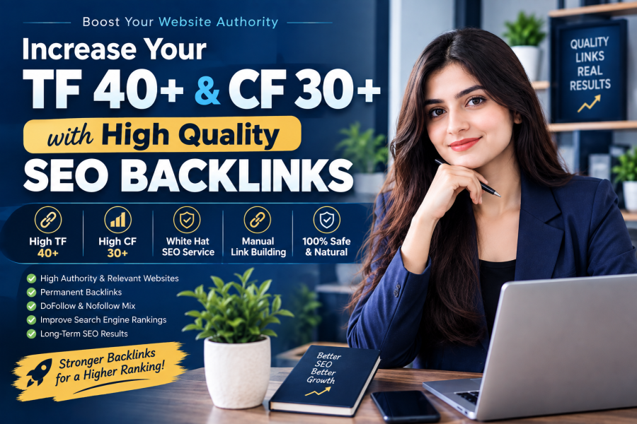 I will increase TF 40+ and CF 30+ of your website with quality backlinks