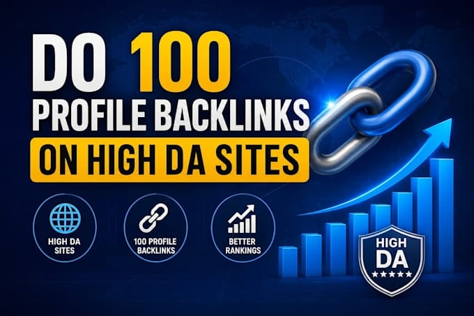 I Will Create 100+ High DA DR Manual Profile Backlinks for SEO .