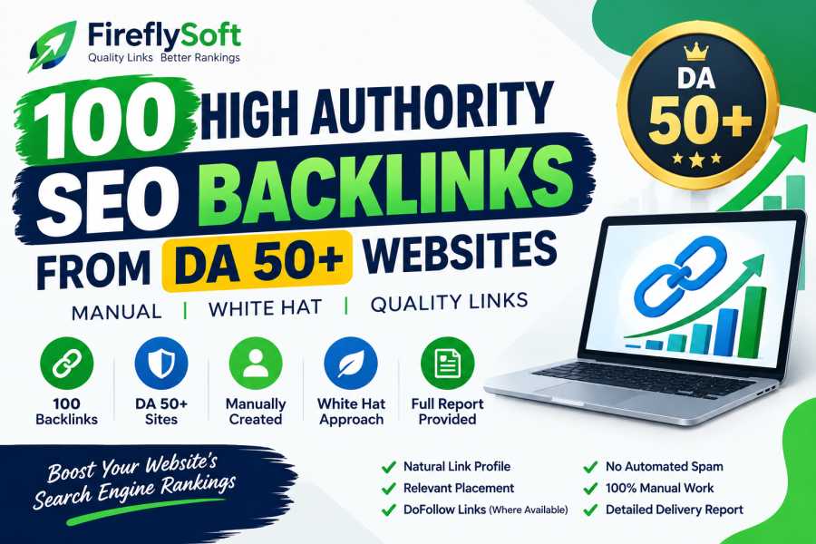 Build 100 High Authority White Hat SEO Backlinks From DA 50 Plus Trusted Websites