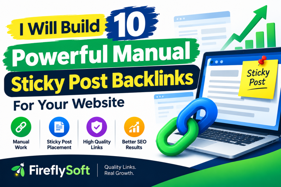 I Will Build 10 Powerful Manual Sticky Post Backlinks For Your Website