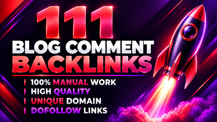 Get 111 Manually Built Unique Blog Comment Backlinks for a Stronger Backlink Profile