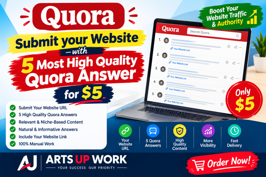 I will submit your website with 5 high quality Quora answers and website links