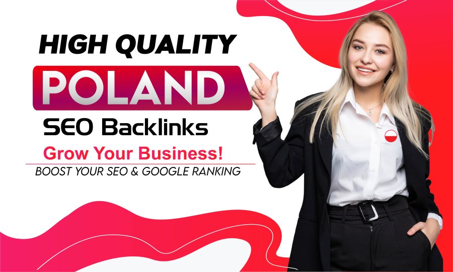 I Will Build Targeted Poland Backlinks to Strengthen Your Website SEO