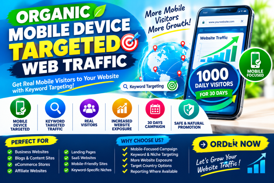 Drive organic mobile device-targeted web traffic daily 1000 for 30 Days