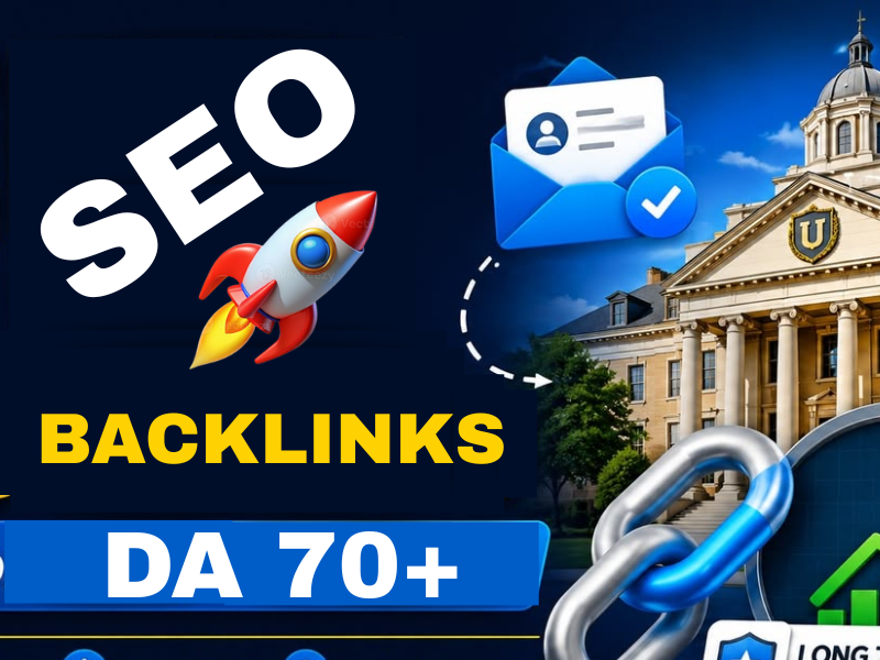 I Will Build 70+ High DA EDU & GOV Backlinks for Your Website