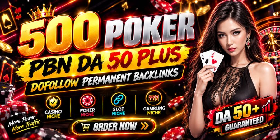 Premium 500 PBN Backlinks DA50+ for Poker and Casino Niches