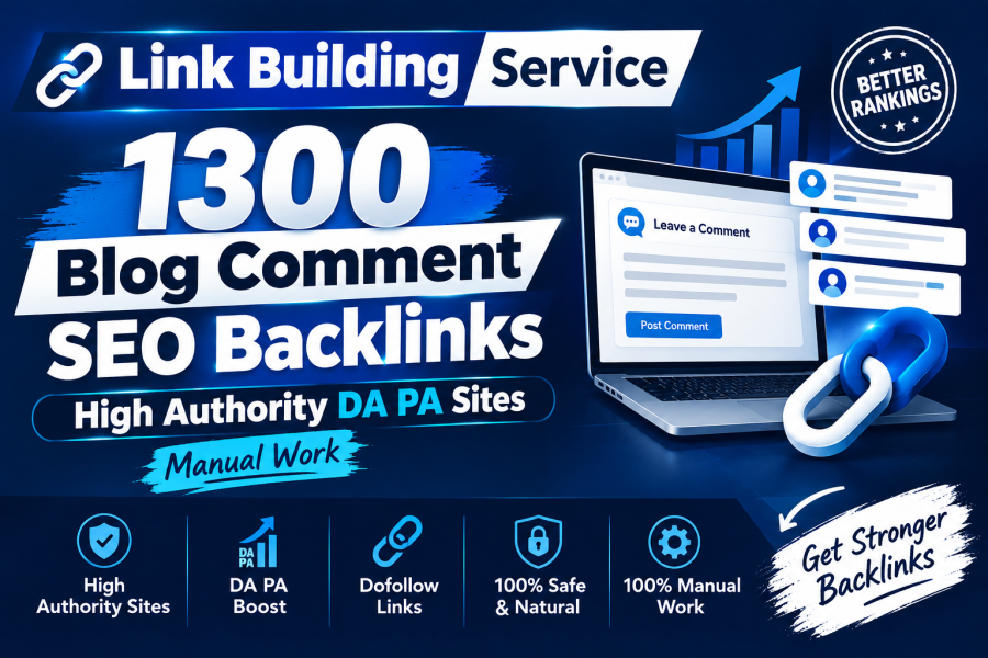SEO BOOSTER 1300 Blog Comment Backlinks High Authority DA/PA Sites Manual Link Building