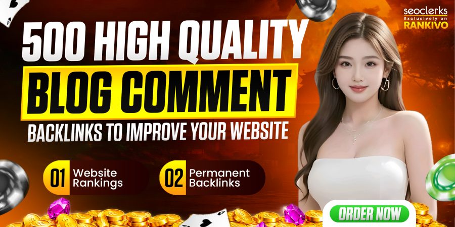 I Will Build 500 High Quality Blog Comment Backlinks to Improve Your Website Rankings