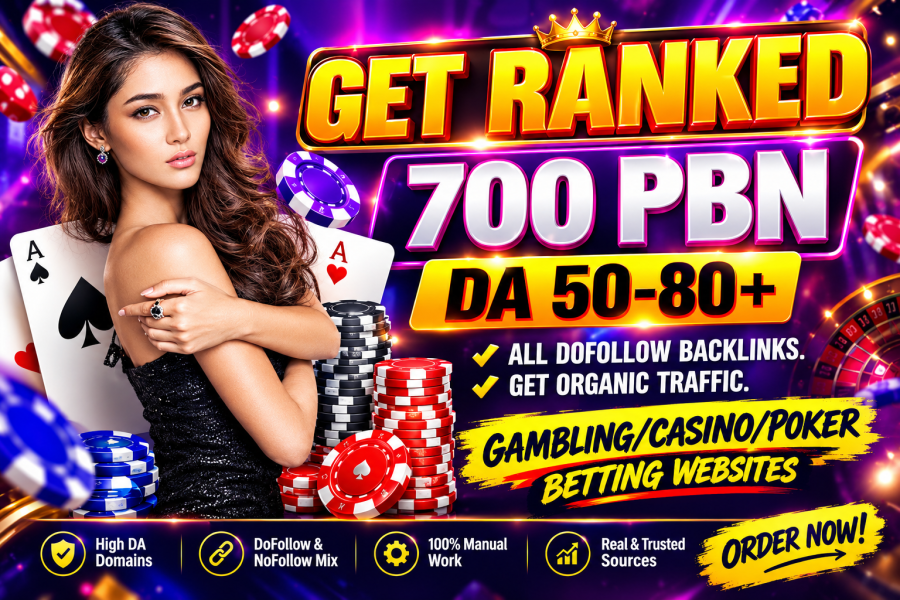 Get Ranked 700 PBN DA 50-80 Plus Gambling and Casino / Poker /betting website 